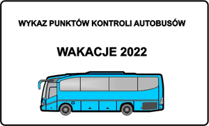 Rysunek autokaru z napisem &quot; Wykaz punktów kontroli autokarów - wakacje 2022&quot;